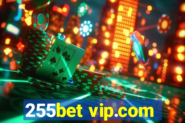 255bet vip.com